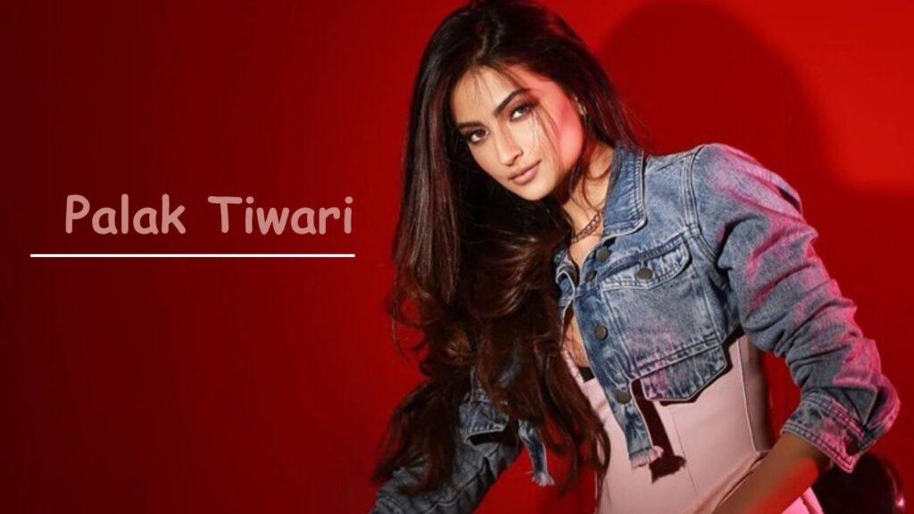 Palak Tiwari Net Worth